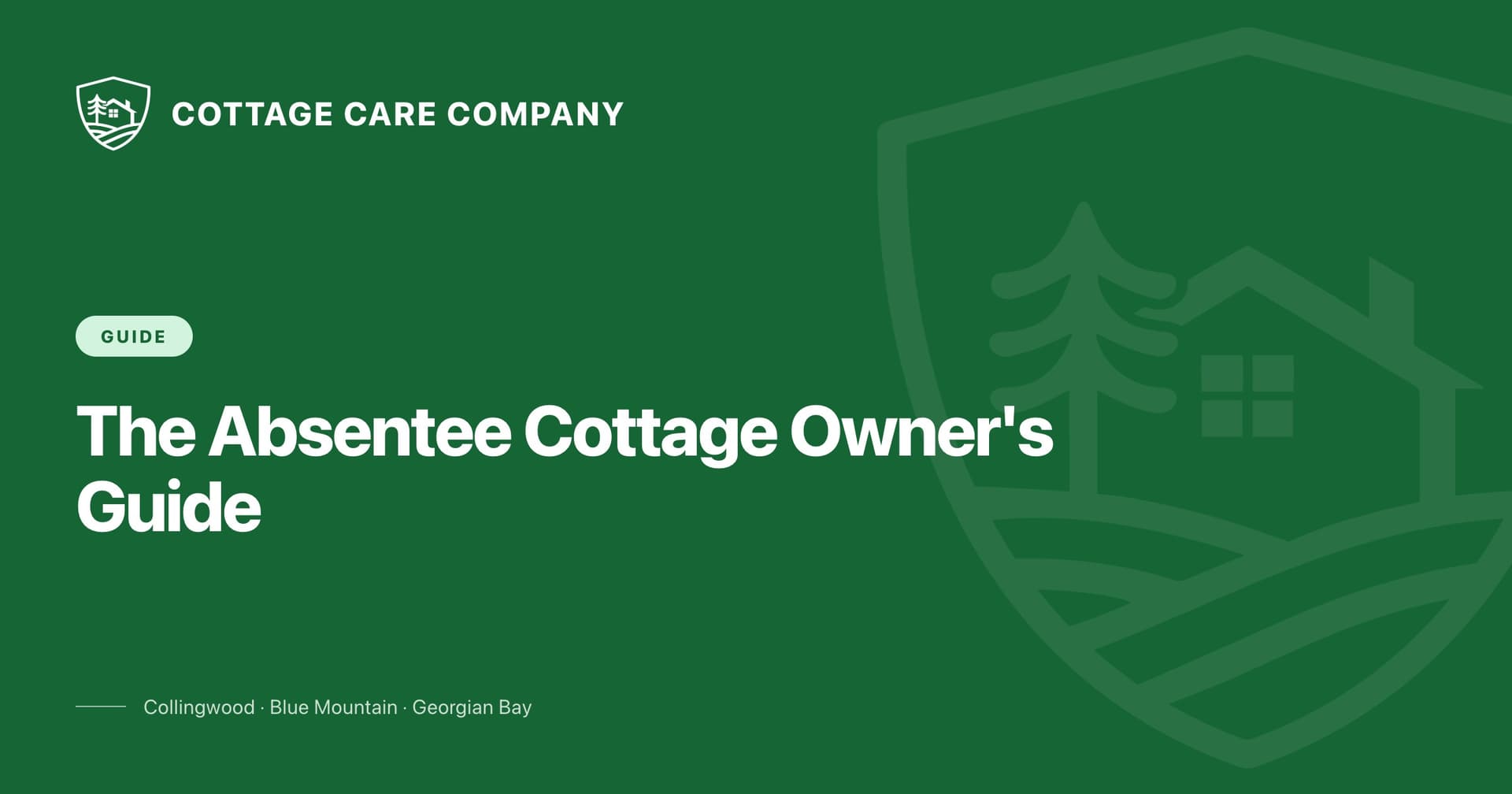 The Absentee Cottage Owner's Complete Guide to Peace of Mind — Cottage Care Company blog
