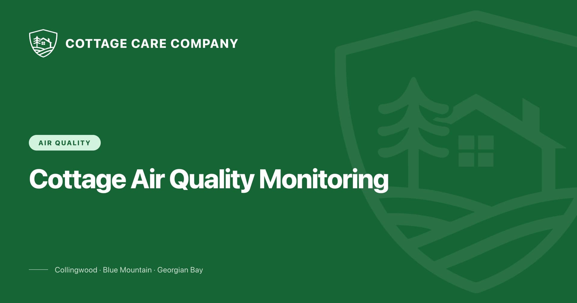 Cottage Air Quality Monitoring: What to Watch, Cottage Care Company blog