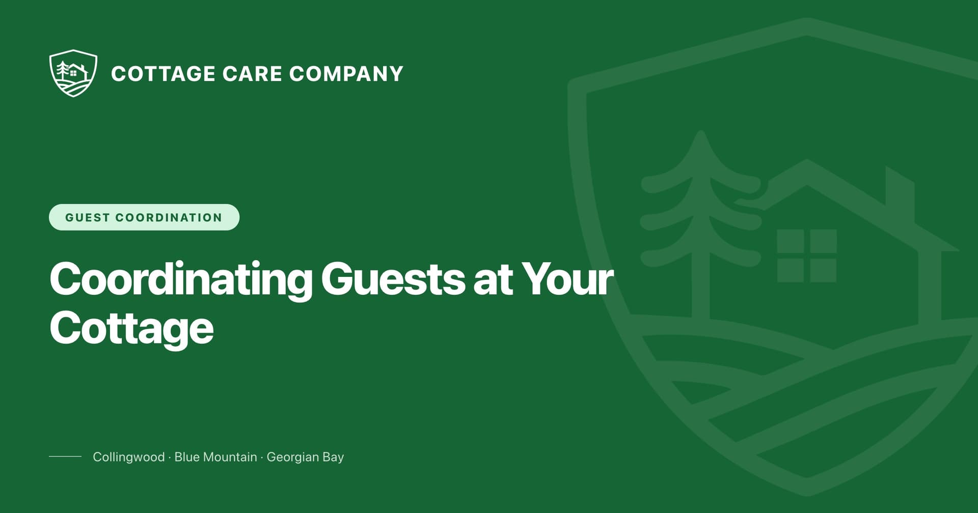 Having Guests at Your Cottage? How to Coordinate Visits When You're Not There — Cottage Care Company blog