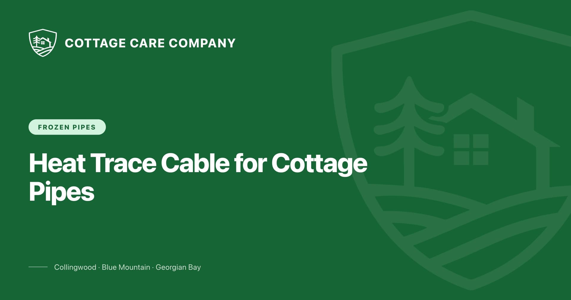 Heat Trace Cable for Cottage Pipes: Complete Installation & Cost Guide — Cottage Care Company blog