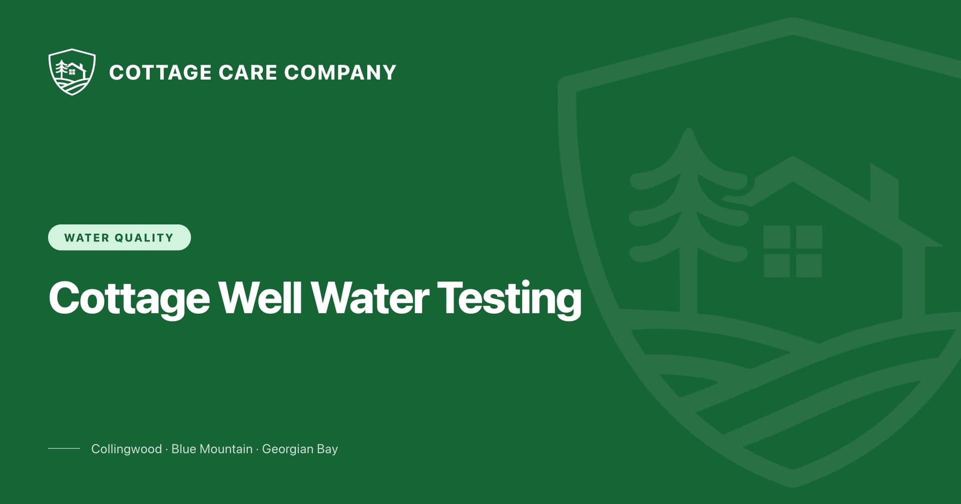 Cottage Well Water Testing Spring Guide — Cottage Care Company blog