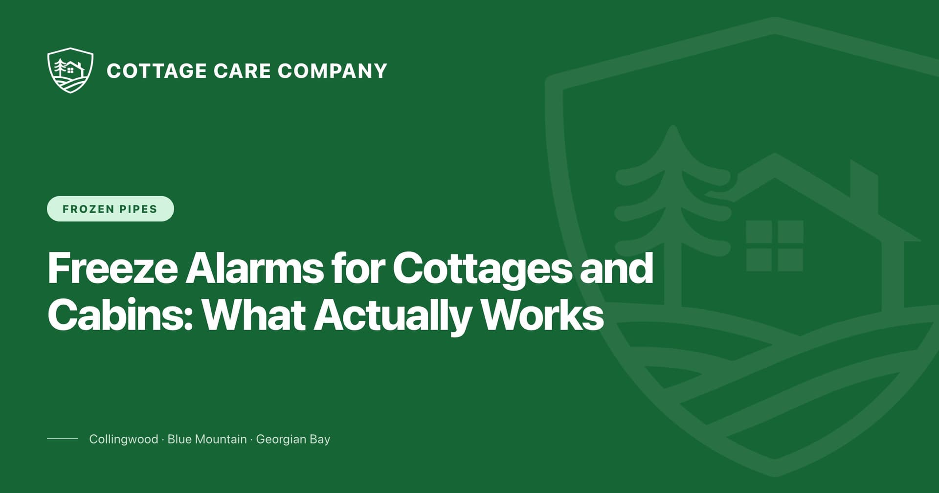 Freeze Alarms for Cottages and Cabins: What Works When WiFi and Power Die — Cottage Care Company blog