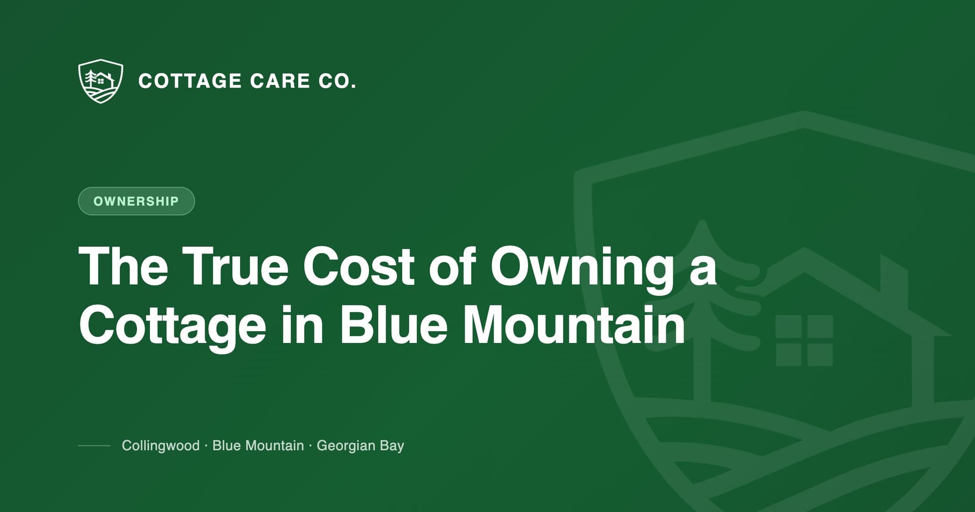 The True Cost of Owning a Cottage in Blue Mountain: Hidden Expenses Every Owner Should Know — Cottage Care Company blog