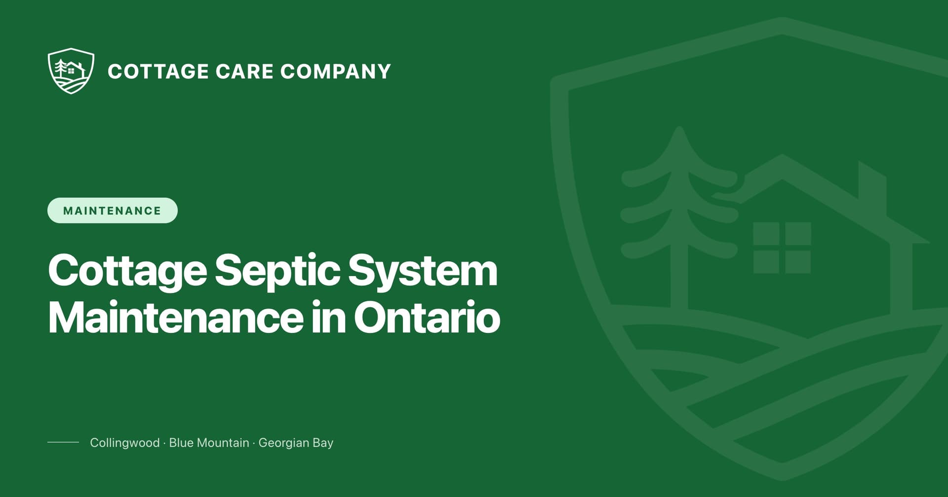 Cottage Septic System Maintenance in Ontario: A Practical Owner's Guide — Cottage Care Company blog